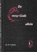 Ds W. Verhoeks - De vreze Gods allein - Deel 1 / 8 Preken, Boeken, Christendom | Protestants, Ophalen of Verzenden, Zo goed als nieuw