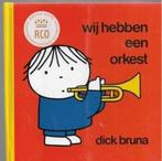 Dick Bruna Wij hebben een orkest, Ophalen of Verzenden, Zo goed als nieuw