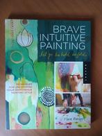 Bowley, Flora Brave Intuitive Painting. Let Go, Be Bold,, Grafische vormgeving, Ophalen of Verzenden, Zo goed als nieuw