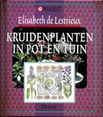 Kruidenplanten in pot en tuin - Elisabeth de Lestrieux, Nieuw, Ophalen of Verzenden, Moestuin, Elisabeth de Lestrieux