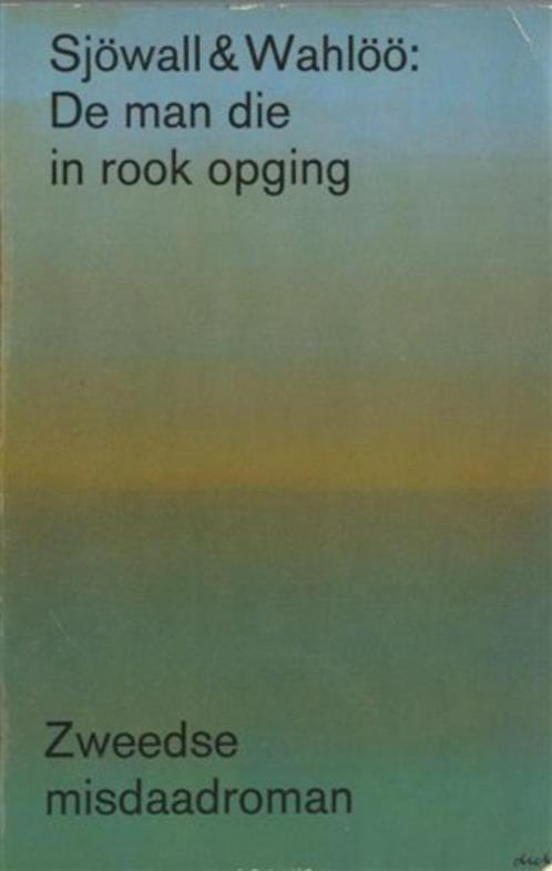 Sjöwall&Per Wahlöö De man die in rook opging Zw.B1440 jr1977, Boeken, Detectives, Zo goed als nieuw, Verzenden