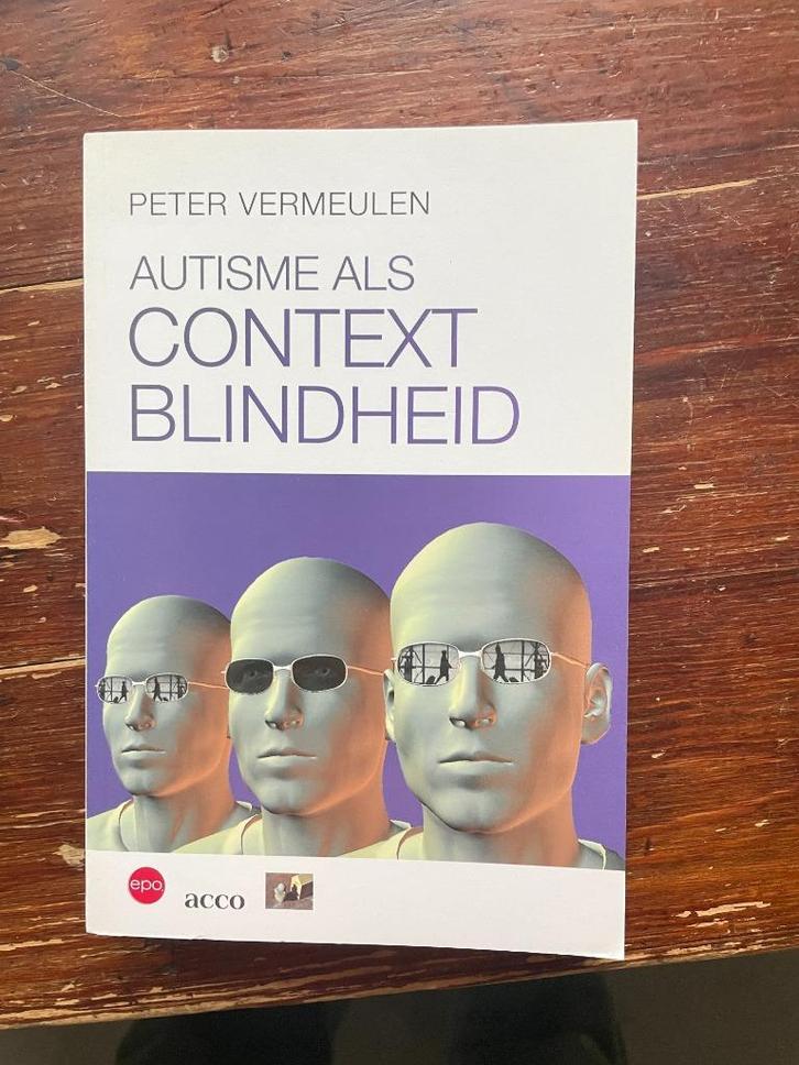 Peter Vermeulen Autisme als contextblindheid 2009 nieuw, Boeken, Studieboeken en Cursussen, Nieuw, HBO, Beta, Ophalen of Verzenden