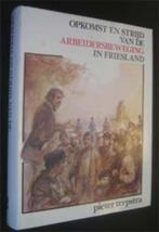 Opkomst en strijd van de arbeidersbeweging in Friesland, Boeken, Geschiedenis | Stad en Regio, Ophalen of Verzenden, 20e eeuw of later