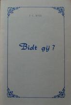 J.C. Ryle - BIDT GIJ?, Ophalen of Verzenden, Gelezen, Christendom | Protestants