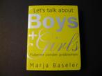 Let’s talk about Boy’s and Girls., Boeken, Kinderboeken | Jeugd | 13 jaar en ouder, Marja Baseler, Non-fictie, Ophalen of Verzenden