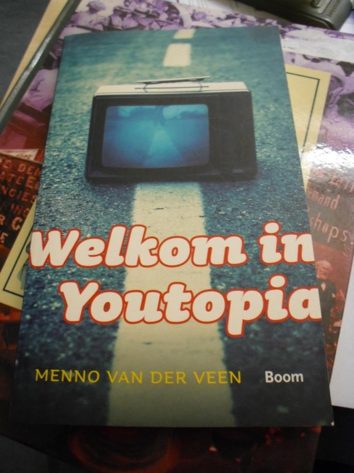 Welkom in Youtopia Menno v.d. Veen  beeld van 21e eeuw, Boeken, Economie, Management en Marketing, Zo goed als nieuw, Verzenden