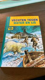 Hanny van de Steeg-Stolk - Vechten tegen water en ijs, Boeken, Ophalen of Verzenden, Zo goed als nieuw, Hanny van de Steeg-Stolk