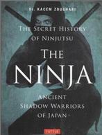 Dr Kacem Zoughari The secret history of ninjutsu The Ninja, Ophalen of Verzenden, Zo goed als nieuw, Vechtsport