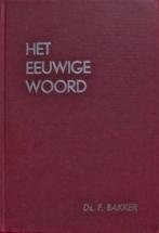 ds. F. Bakker - Het eeuwige Woord deel II met 6 preken, Boeken, Ophalen of Verzenden, Gelezen, Christendom | Protestants