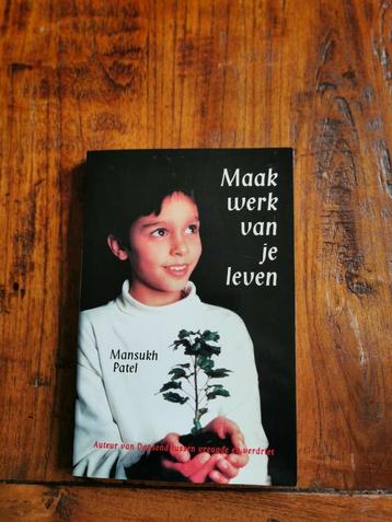 Maak werk van je leven, Mansukh Patel.  beschikbaar voor biedingen