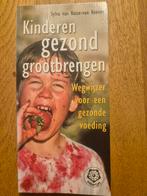 S. van Rosse-van Reenen - Kinderen gezond grootbrengen, Ophalen of Verzenden, Zo goed als nieuw, S. van Rosse-van Reenen