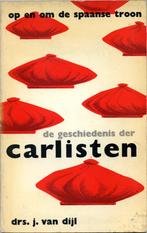 De geschiedenis der Carlisten / J. van Dijl - 1964 - Spanje, Boeken, Geschiedenis | Vaderland, Gelezen, 20e eeuw of later, Verzenden