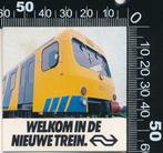 Sticker: Nederlandse Spoorwegen - Welkom in de nieuwe trein, Verzamelen, Ophalen of Verzenden, Zo goed als nieuw, Bedrijf of Vereniging