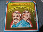 Gebroeders grimm eéntje die d'r wezen mag, Cd's en Dvd's, Ophalen of Verzenden, Zo goed als nieuw, 12 inch, Levenslied of Smartlap