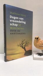Henry, Matthew; Dagen van vreemdelingschap, Boeken, Ophalen of Verzenden, Gelezen, Christendom | Protestants
