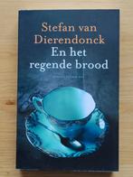 Stefan Dierendonck van - En het regende brood, Ophalen of Verzenden, Stefan Dierendonck van, Zo goed als nieuw, Nederland