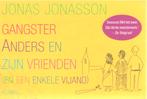 Jonas Jonasson # Gangster Anders en zijn vrienden (dwarsligg, Boeken, Ophalen of Verzenden, Zo goed als nieuw, Scandinavië