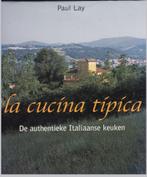 La Cucina Tipica - Paul Lay, Boeken, Italië, Ophalen of Verzenden, Zo goed als nieuw, Paul Lay