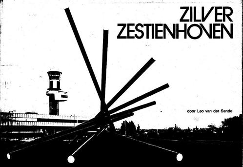 Sande, L. van der Zilver Zestienhoven, Verzamelen, Luchtvaart en Vliegtuigspotten, Gebruikt, Boek of Tijdschrift, Ophalen of Verzenden