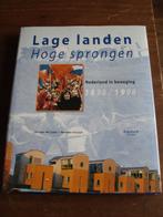 Lage landen, Hoge sprongen (Ned. geschiedenis 20e eeuw), Boeken, Geschiedenis | Vaderland, Ophalen of Verzenden, Zo goed als nieuw