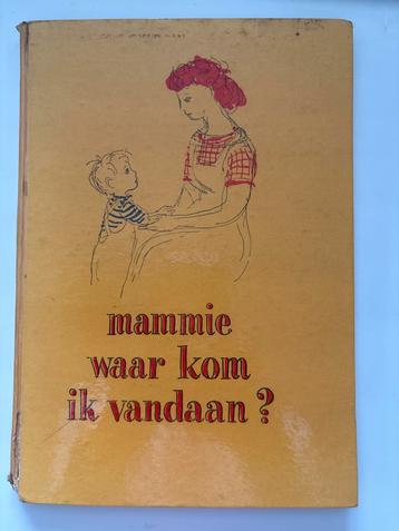 Mammie waar kom ik vandaan? - Vintage Kinderboek beschikbaar voor biedingen