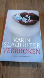 Karin Slaughter - Verbroken - Roman Thriller - Georgia Reeks, Verzenden, Zo goed als nieuw, Karin Slaughter, Amerika