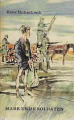 Kees Holierhoek: Mark en de soldaten (WO II), Ophalen of Verzenden, Gelezen