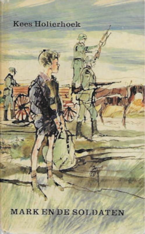 Kees Holierhoek: Mark en de soldaten (WO II), Boeken, Kinderboeken | Jeugd | 10 tot 12 jaar, Gelezen, Ophalen of Verzenden