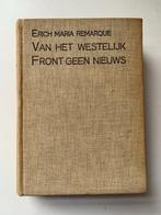 Van het Westelijk Front geen nieuws Remarque 1929, Boeken, Ophalen of Verzenden, Voor 1940, Gelezen, Landmacht