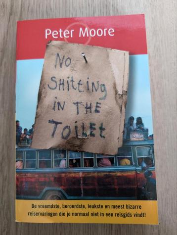 Peter Moore - No Shitting in the Toilet beschikbaar voor biedingen