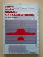 Custom Inleiding Digitale Signaalbewerking, Boeken, Ophalen of Verzenden, Zo goed als nieuw