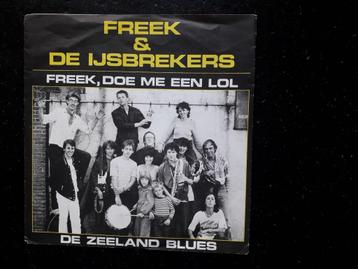 FREEK & DE IJSBREKERS - FREEK DOE ME EEN LOL - 7" beschikbaar voor biedingen