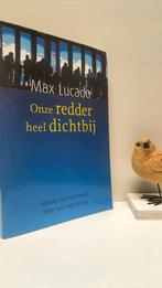 Lucado, Max; Onze redder heel dichtbij, Boeken, Godsdienst en Theologie, Ophalen of Verzenden, Gelezen, Christendom | Protestants