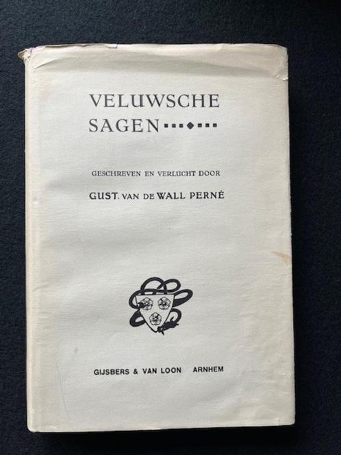 Veluwsche Sagen; Gust. van de Wall Perné, Boeken, Geschiedenis | Stad en Regio, Zo goed als nieuw, 20e eeuw of later, Ophalen of Verzenden