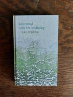 Bas Pedroli - Luisterend naar het landschap, Bas Pedroli, Ophalen of Verzenden, Zo goed als nieuw, Natuurwetenschap