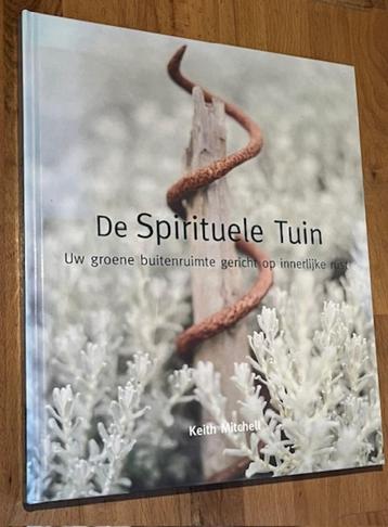 Keith Mitchell. DE SPIRITUELE TUIN. Voor innerlijke rust '00 beschikbaar voor biedingen