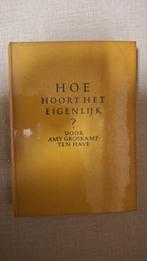 Hoe hoort het eigenlijk? - Amy Groskamp-Ten Have, Ophalen of Verzenden, Gelezen, Amy Groskamp-Ten Have