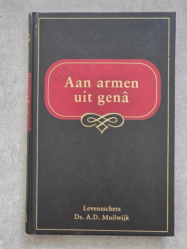 Aan armen uit genâ - levensschets ds. A.D. Muilwijk, Boeken, Ophalen of Verzenden, Gelezen