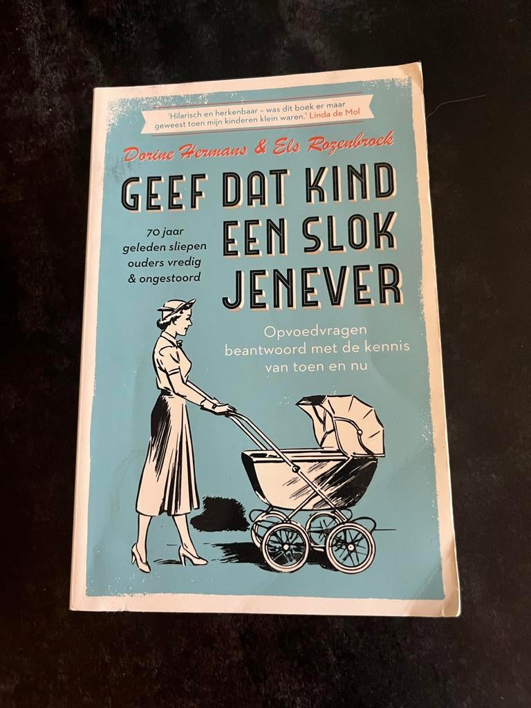 Geef dat kind een slok jenever - Dorine Hermans, Boeken, Ophalen of Verzenden, Gelezen, Opvoeding tot 6 jaar