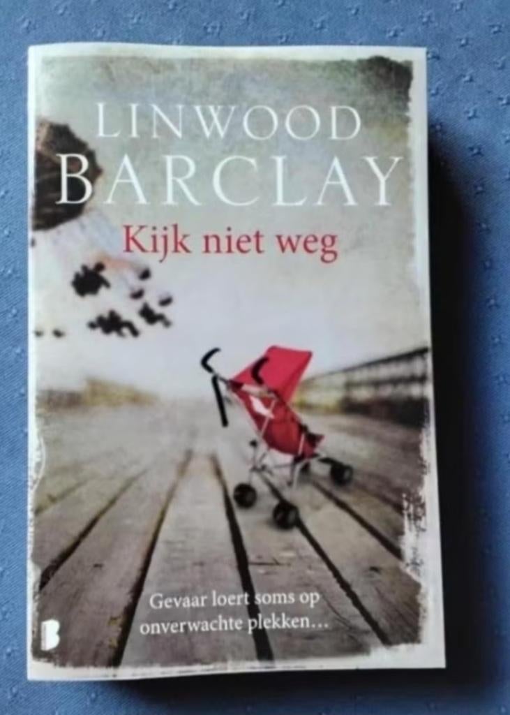Boek: Kijk niet weg van Linwood Barclay, Boeken, Ophalen, Europa overig, Zo goed als nieuw, Linwood Barclay