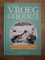 Handboek vroeggeboorte - voor ouders van prematuren, Shanna de Jong, Zwangerschap en Bevalling, Ophalen of Verzenden, Zo goed als nieuw