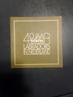 40 Jaar LABRADORS in Nederland, Ophalen of Verzenden, Zo goed als nieuw, Honden
