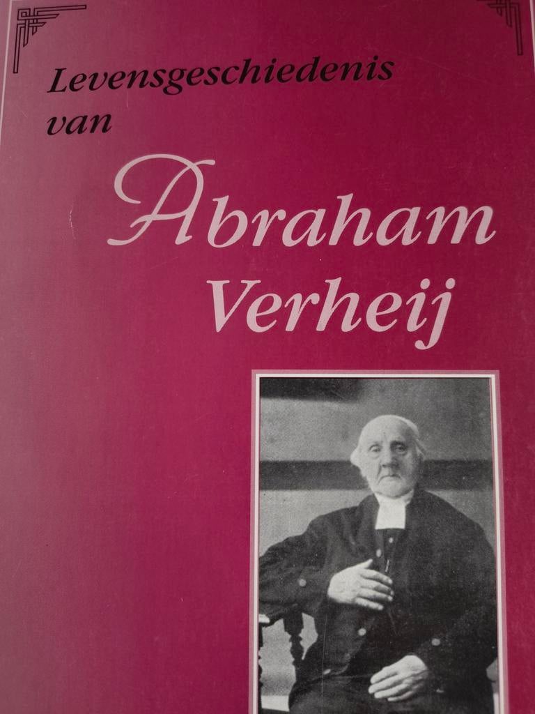 Levens geschiedenis van Abraham Verheij, Ophalen of Verzenden, Zo goed als nieuw, Abraham Verheij, Christendom | Protestants