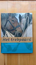 Het trekpaard - Boek over trekpaarden, Ophalen of Verzenden, Zo goed als nieuw, Paarden of Pony's, Jos Peerlings, Ton van der Weerden, Will van Hoof