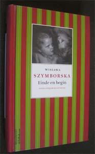 Wislawa Szymborska : Einde en begin, Ophalen of Verzenden, Zo goed als nieuw