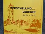 Terschelling...vroeger deel 1 en 2 Cupido Bosplaat Lutine, Ophalen of Verzenden, Gelezen