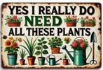 Nieuw! Vintage metalen tekstbord - Yes, I really need all th, Ophalen of Verzenden, Nieuw