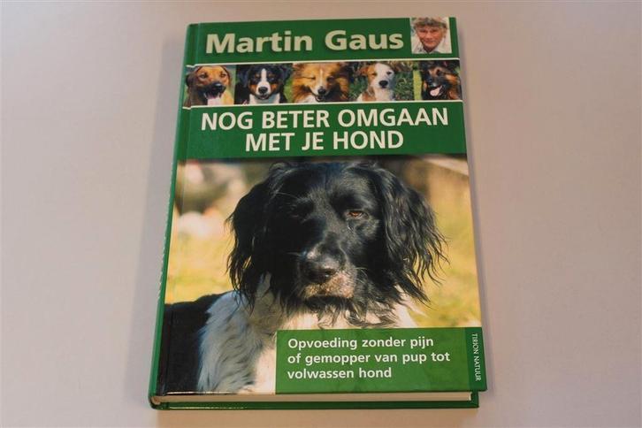 Nog beter omgaan met je hond. Martin Gaus., Boeken, Dieren en Huisdieren, Zo goed als nieuw, Honden, Ophalen of Verzenden