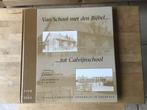 Van school met den bijbel … …tot calvijnschool, Ophalen of Verzenden, Zo goed als nieuw