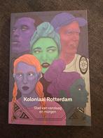 Boek: Koloniaal Rotterdam, Nieuw, Ophalen of Verzenden